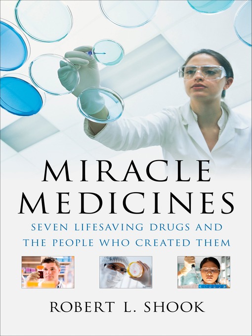 Title details for Miracle Medicines by Robert L. Shook - Available